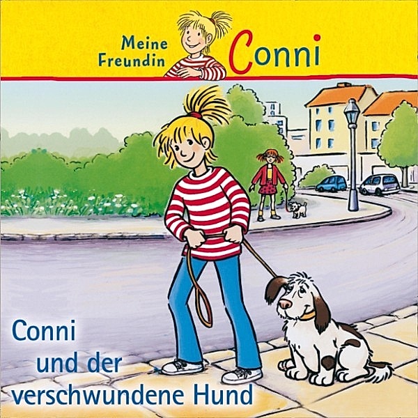Conni - Conni - 17: Conni und der verschwundene Hund
