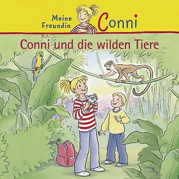 Conni - Conni - 41: Conni und die wilden Tiere