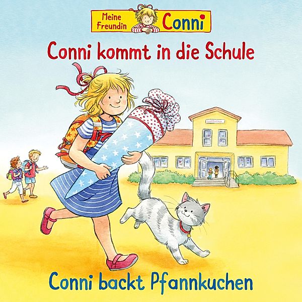 Conni - Conni kommt in die Schule (neu) / Conni backt Pfannkuchen, Liane Schneider, Hans-Joachim Herwald, Ludger Billerbeck