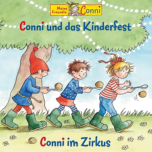Conni - Conni und das Kinderfest / Conni im Zirkus, Liane Schneider, Hans-Joachim Herwald