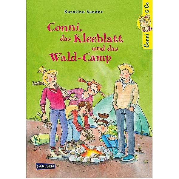 Conni, das Kleeblatt und das Wald-Camp / Conni & Co Bd.14, Karoline Sander