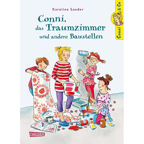 Conni, das Traumzimmer und andere Baustellen / Conni & Co Bd.15, Karoline Sander