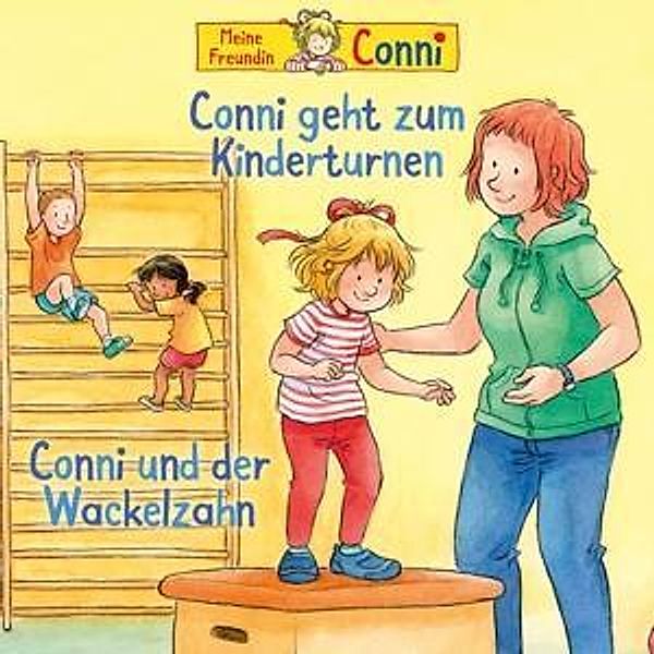 Conni geht zum Kinderturnen / Conni und der Wackelzahn, Conni