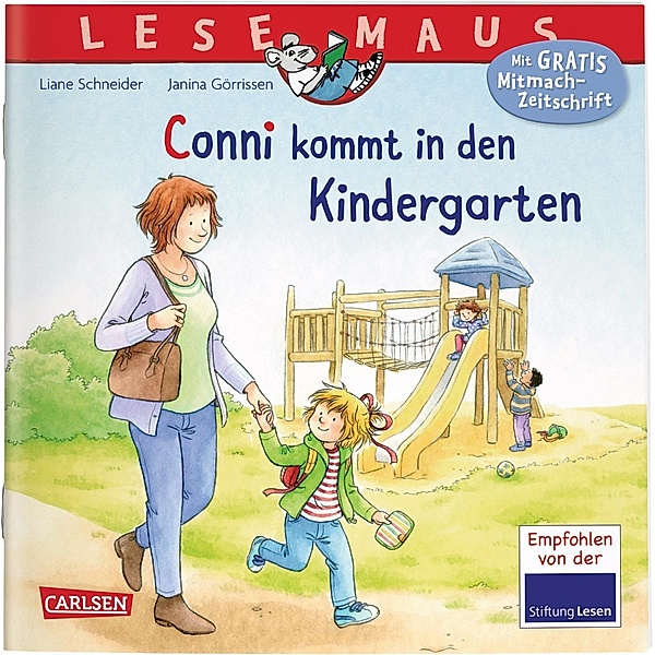 Conni kommt in den Kindergarten / Lesemaus Bd.9, Liane Schneider