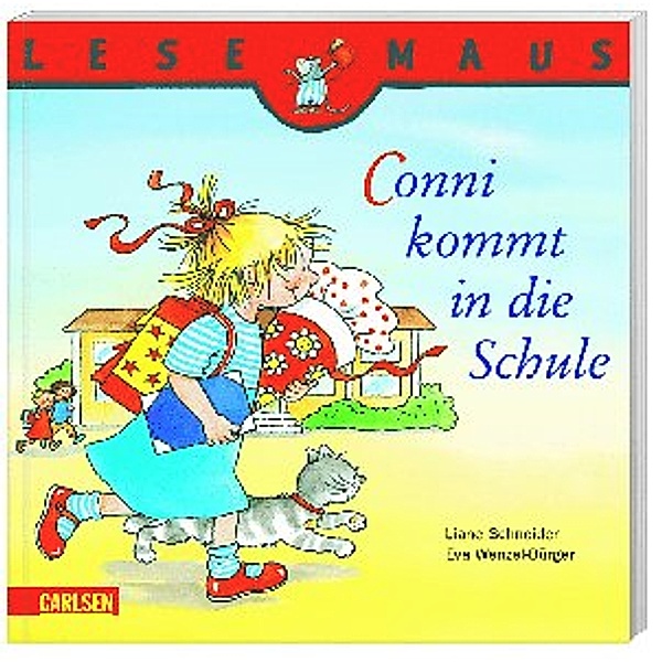 Conni kommt in die Schule / Lesemaus Bd.46, Liane Schneider, Eva Wenzel-Bürger