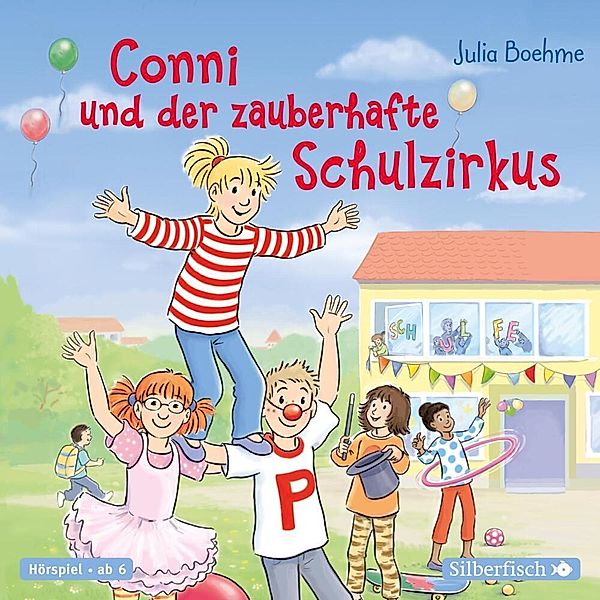 Conni und der zauberhafte Schulzirkus (Meine Freundin Conni - ab 6),1 Audio-CD, Julia Boehme