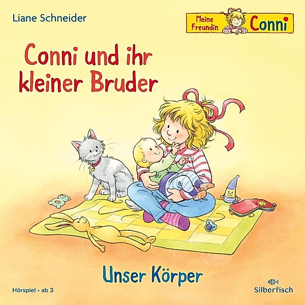 Conni und ihr kleiner Bruder / Unser Körper,1 Audio-CD, Liane Schneider