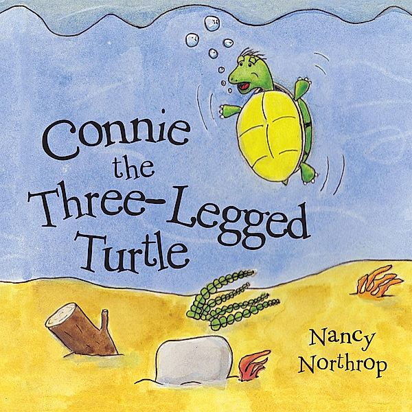 Connie the Three-Legged Turtle / Inspiring Voices, Nancy Northrop