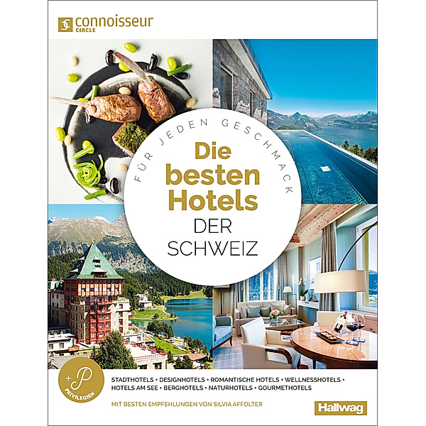 Connoisseur Circle Die Besten Hotels der Schweiz