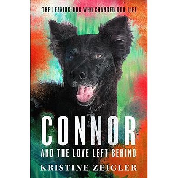 Connor and The Love Left Behind / Kristine Zeigler, Kristine Zeigler