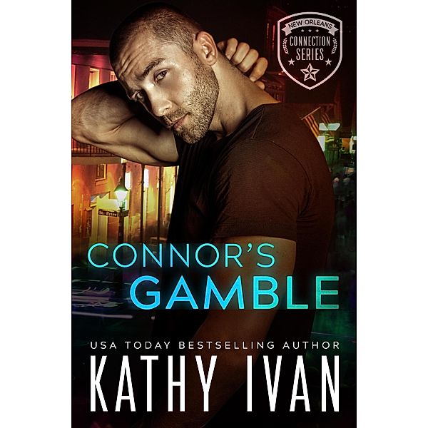 Connor's Gamble (New Orleans Connection Series, #1) / New Orleans Connection Series, Kathy Ivan