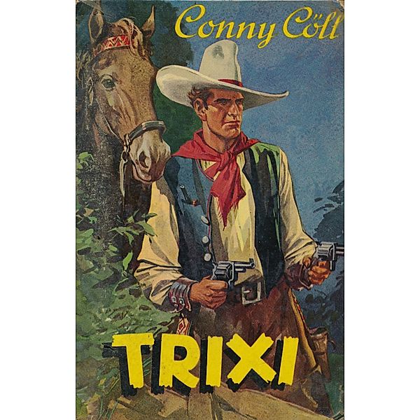 Conny Cöll - Trixi / Conny Cöll, Konrad Kölbl