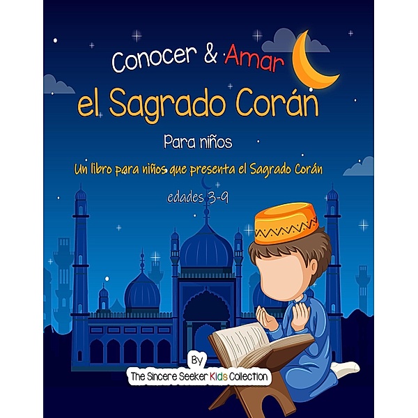 Conocer & Amar el Sagrado Corán, The Sincere Seeker