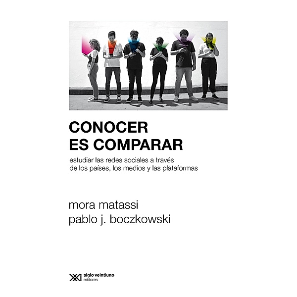 Conocer es comparar / Sociología y Política, Mora Matassi, Pablo J. Boczkowski