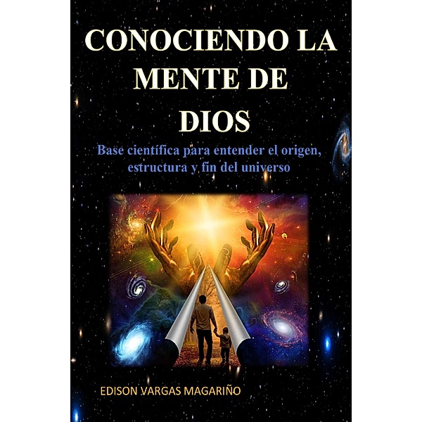 CONOCIENDO LA MENTE DIOS, Edison Vargas