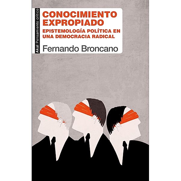 Conocimiento expropiado / Pensamiento crítico Bd.89, Fernando Broncano