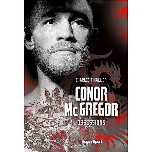 Conor McGregor - Obsessions / Sport texte, Charles Thiallier, Bertrand Pirel