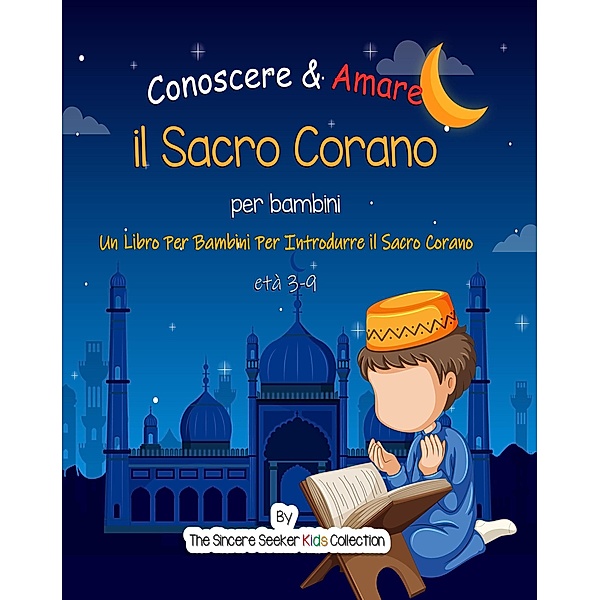 Conoscere & Amare il Sacro Corano, The Sincere Seeker