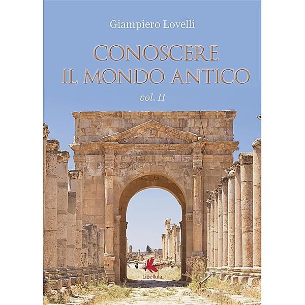 Conoscere il Mondo Antico - Vol. II, Giampiero Lovelli