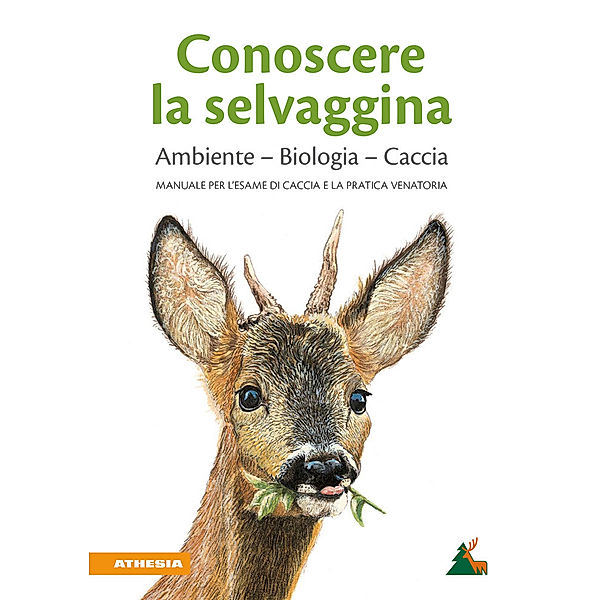 Conoscere la selvaggina Ambiente - Biologia - Caccia