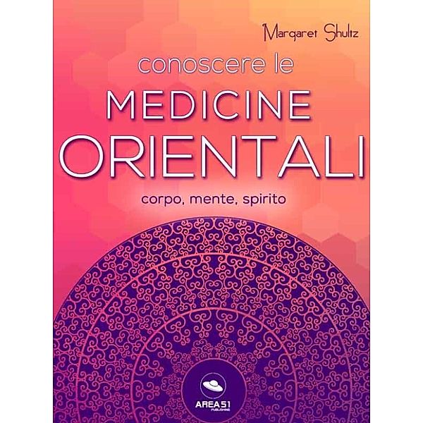 Conoscere le medicine orientali, Margaret Shultz