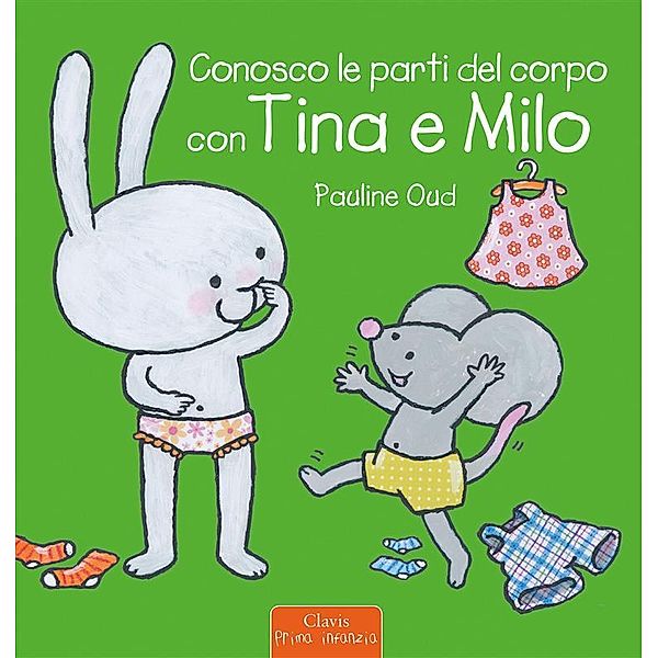 Conosco le parti del corpo con Tina e Milo, Pauline Oud