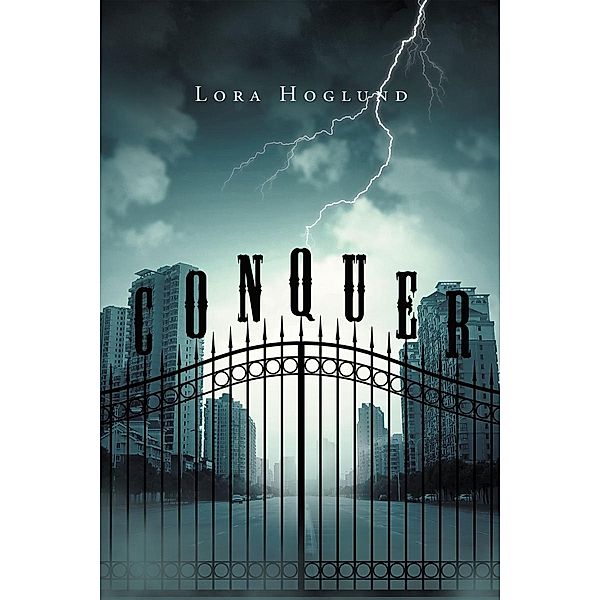 Conquer, Lora Hoglund