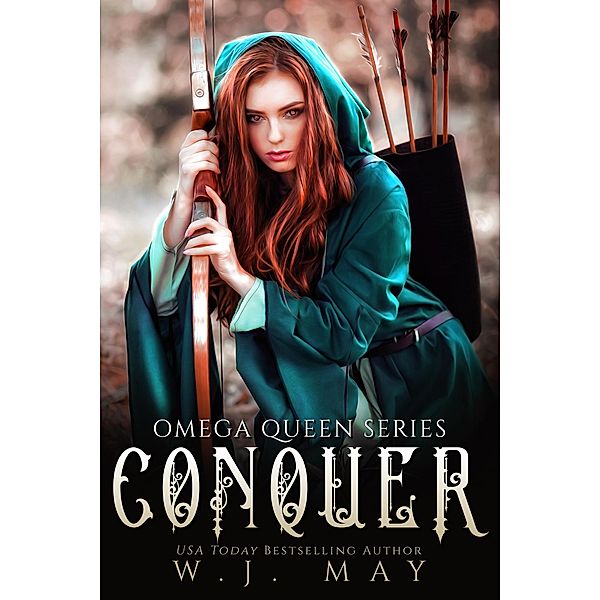 Conquer (Omega Queen Series, #4) / Omega Queen Series, W. J. May
