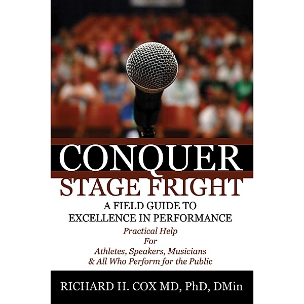 Conquer Stage Fright, Richard H. Cox