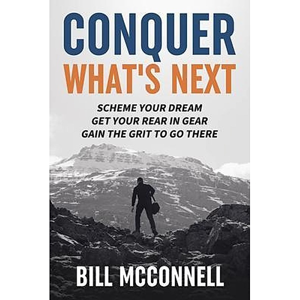 Conquer What's Next, Bill McConnell