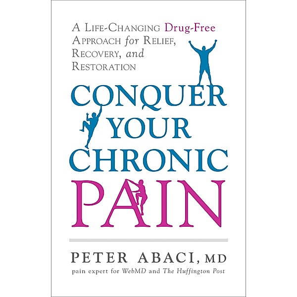 Conquer Your Chronic Pain, Peter Abaci