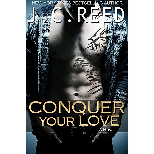 Conquer Your Love, J. C. Reed