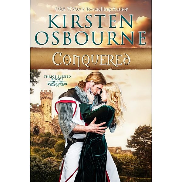 Conquered (Thrice Blessed, #1) / Thrice Blessed, Kirsten Osbourne