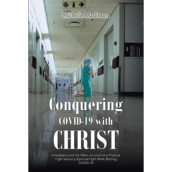 Conquering COVID-19 with CHRIST, Michelle Mashburn