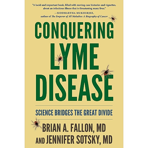 Conquering Lyme Disease, Brian A. Fallon, Jennifer Sotsky