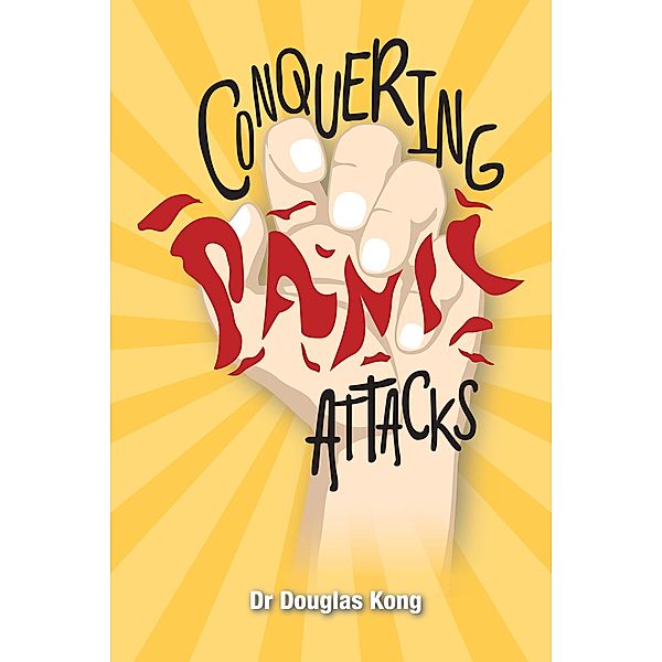 Conquering Panic Attacks, Douglas Kong