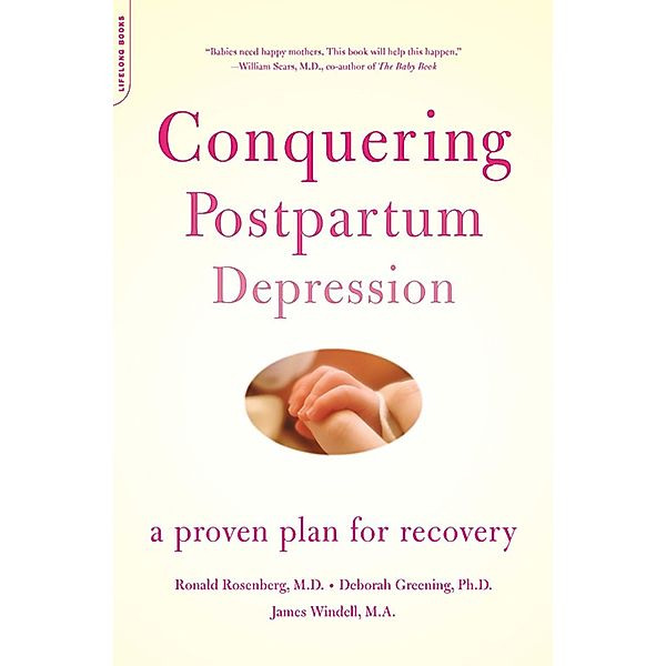 Conquering Postpartum Depression, Ronald Rosenberg, Deborah Greening, James Windell