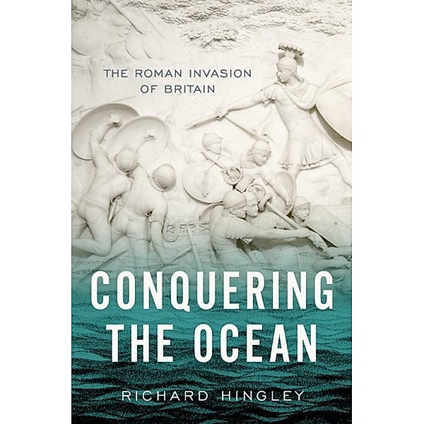 Conquering the Ocean, Richard Hingley