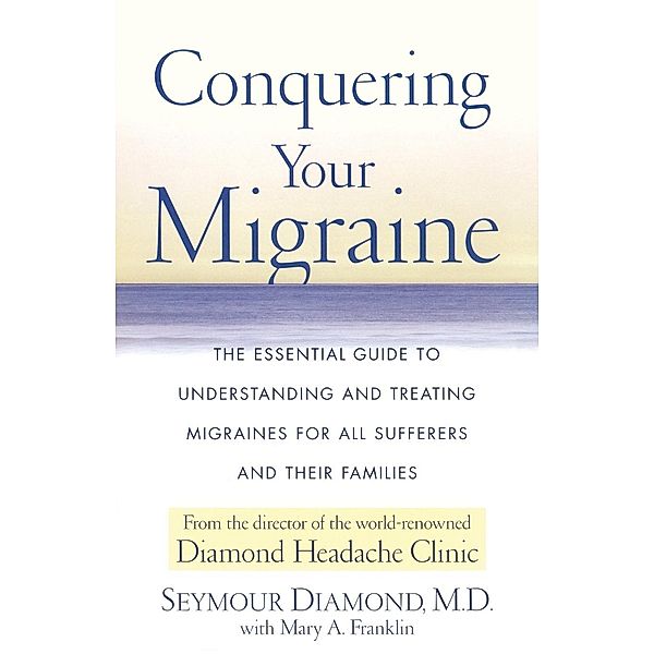 Conquering Your Migraine, Seymour Diamond