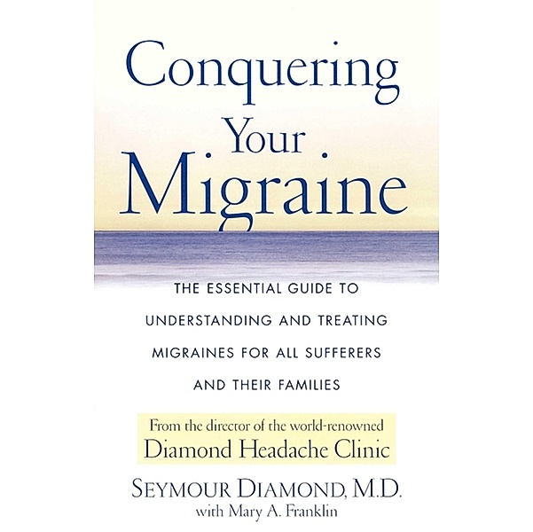 Conquering Your Migraine, Seymour Diamond
