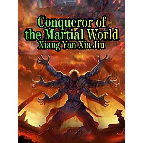 Conqueror  of the Martial World / Funstory, Xiang YanXiaJiu