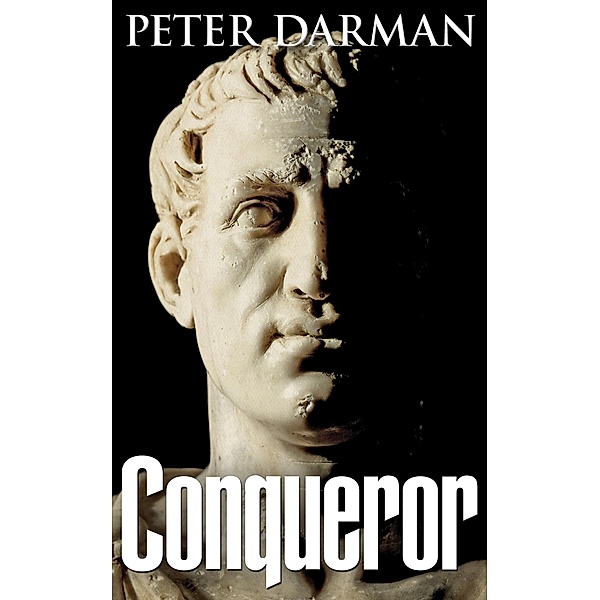 Conqueror (The Parthian Chronicles, #16) / The Parthian Chronicles, Peter Darman