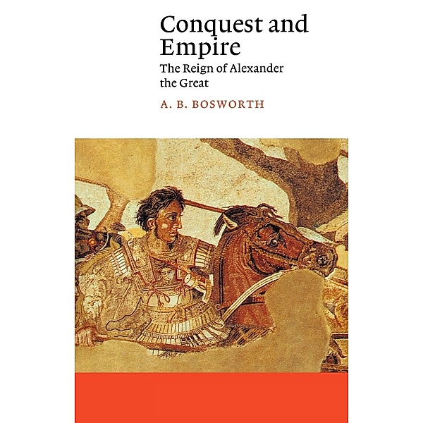 Conquest and Empire, Albert Brian Bosworth, E. M. Butler, A. B. Bosworth