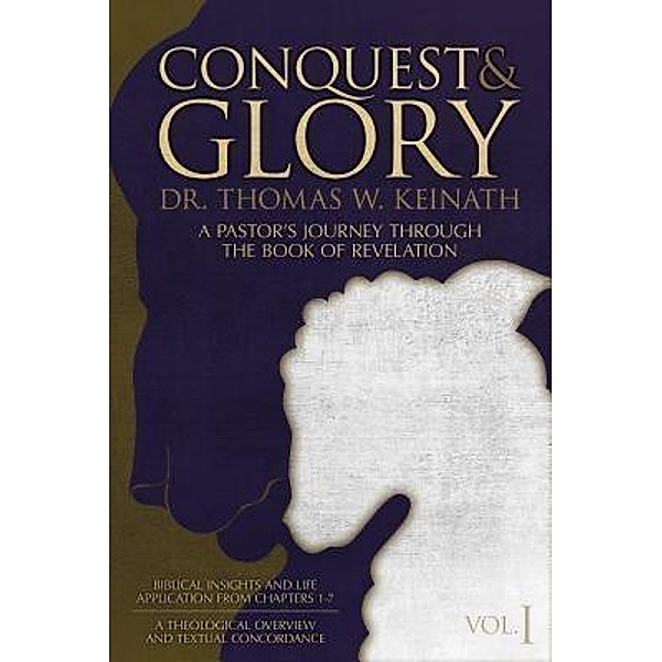 Conquest & Glory, Thomas W. Keinath