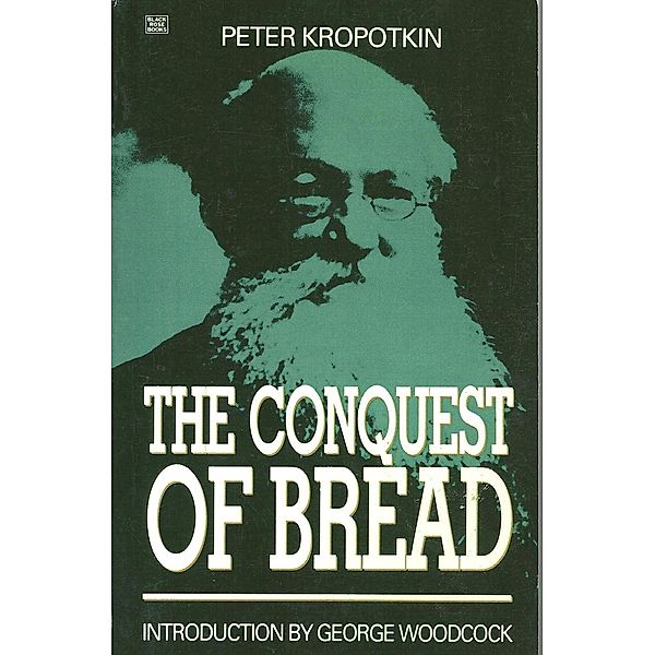 Conquest of Bread, Kropotkin Peter Kropotkin