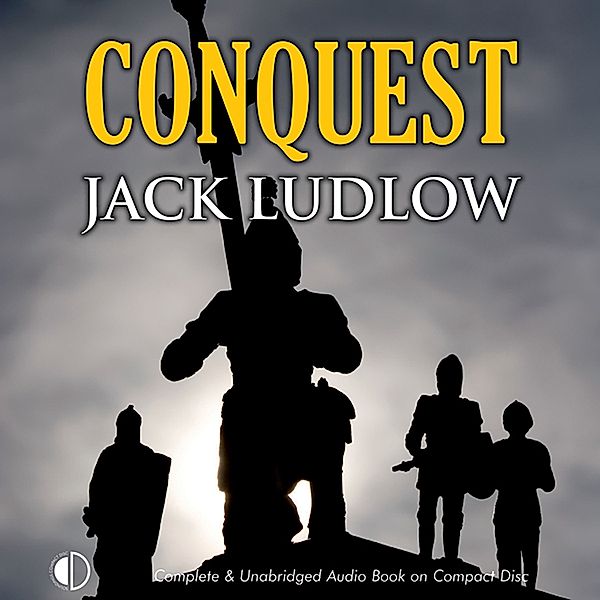 Conquest Trilogy - 3 - Conquest, Jack Ludlow