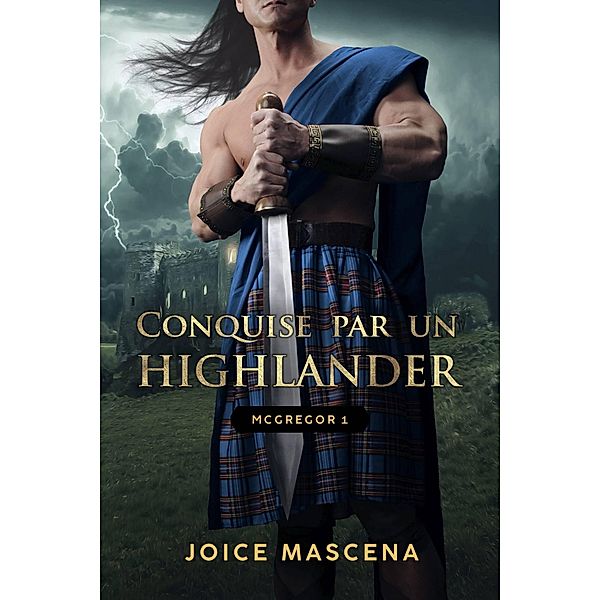 Conquise par un Highlander, Joice Mascena