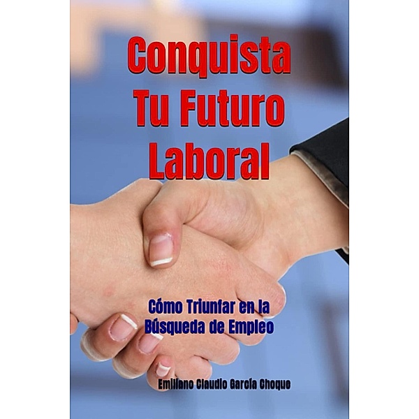 Conquista Tu Futuro Laboral, Emiliano Claudio García Choque