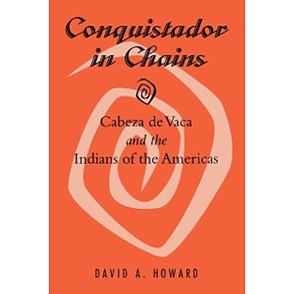 Conquistador in Chains, Howard David A. Howard