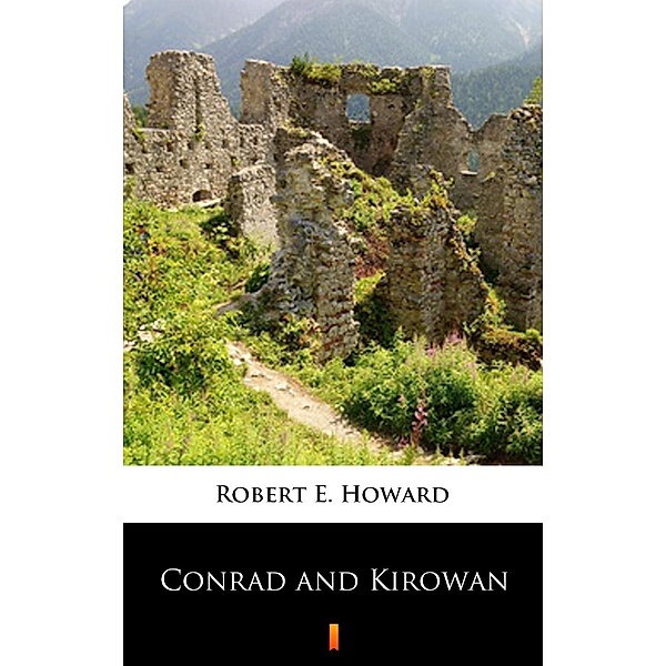 Conrad and Kirowan, Robert E. Howard